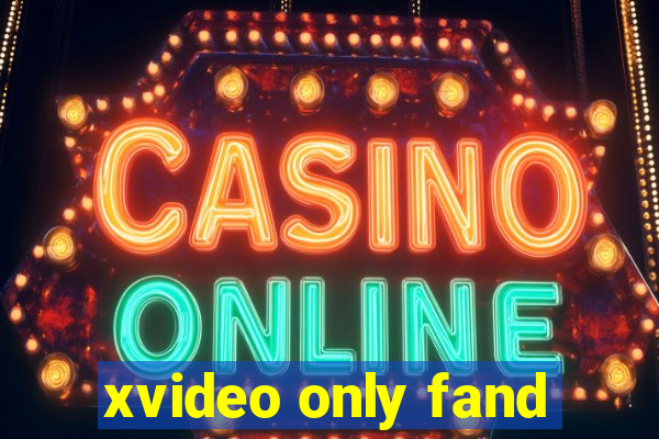 xvideo only fand