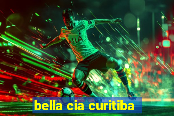 bella cia curitiba