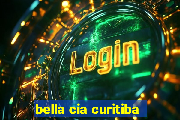 bella cia curitiba