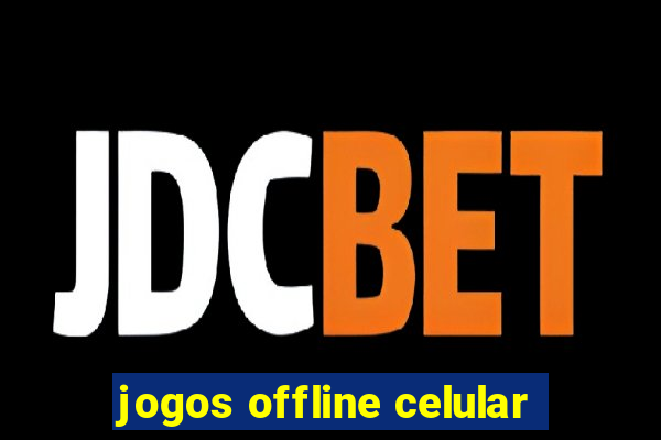 jogos offline celular