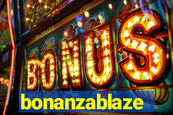 bonanzablaze