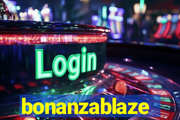 bonanzablaze