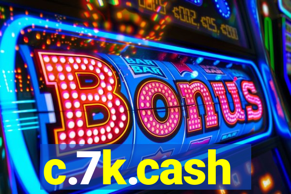 c.7k.cash