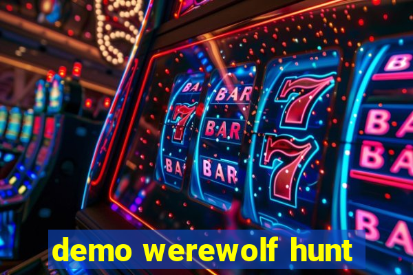 demo werewolf hunt
