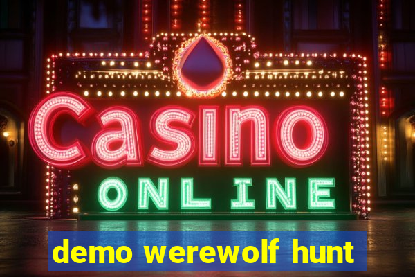 demo werewolf hunt