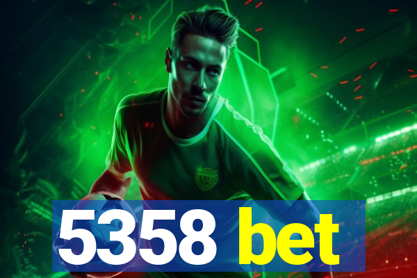 5358 bet