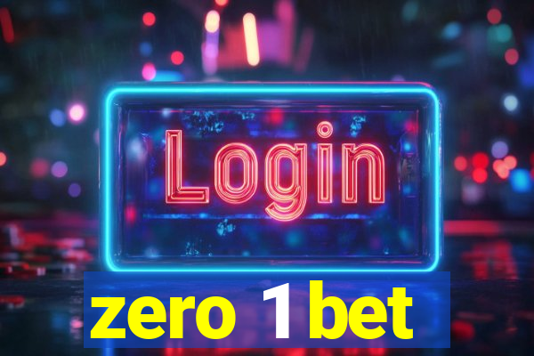 zero 1 bet