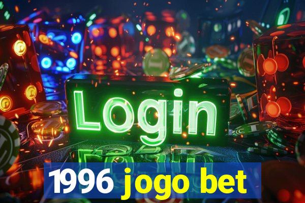 1996 jogo bet