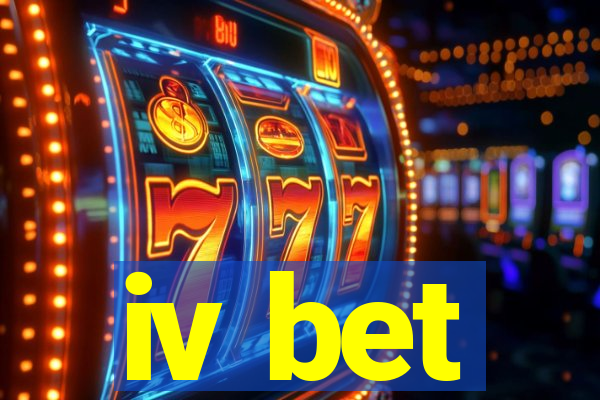 iv bet