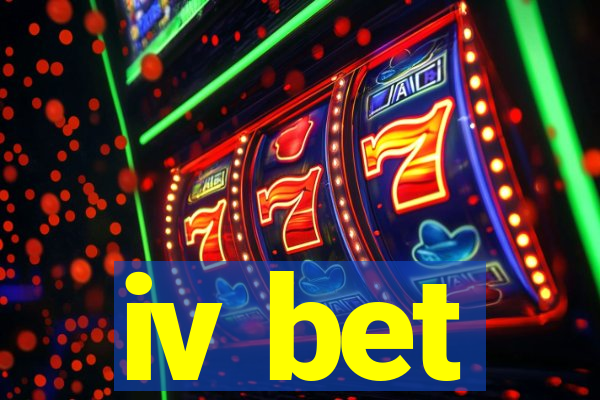 iv bet