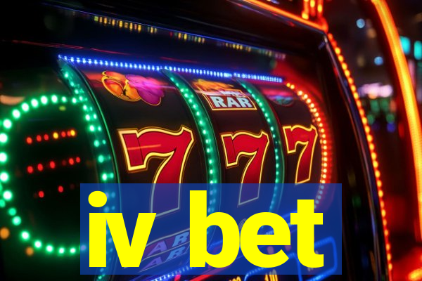 iv bet
