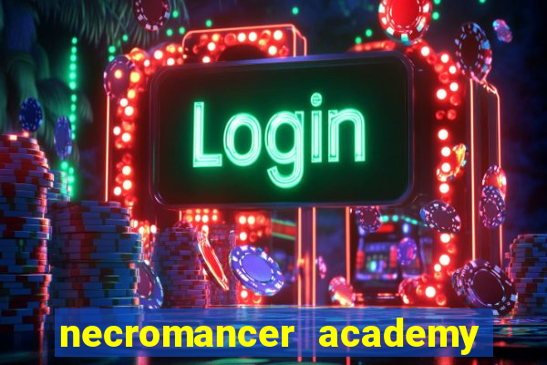 necromancer academy and the genius summoner 52