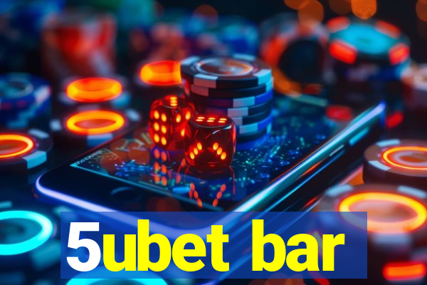 5ubet bar