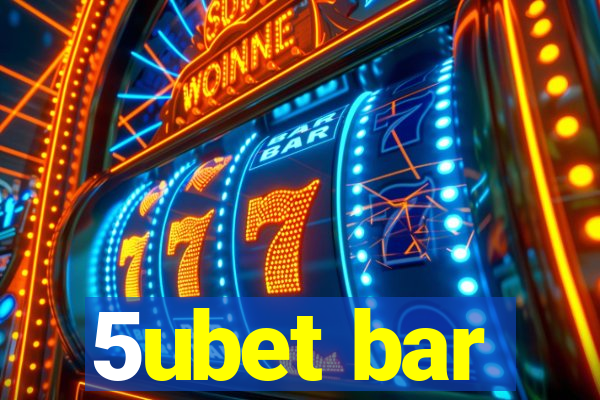 5ubet bar