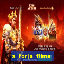 a forja filme completo dublado topflix
