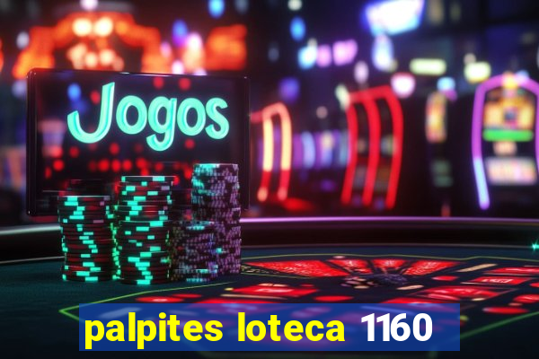 palpites loteca 1160