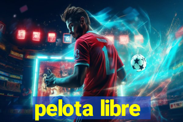 pelota libre