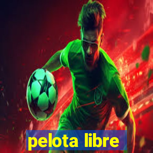 pelota libre