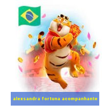 alexsandra fortuna acompanhante