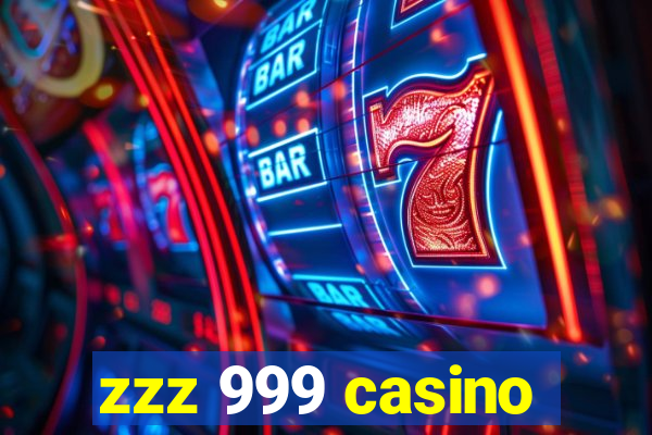 zzz 999 casino