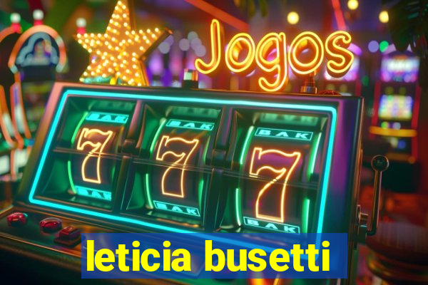 leticia busetti