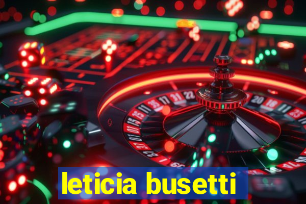leticia busetti