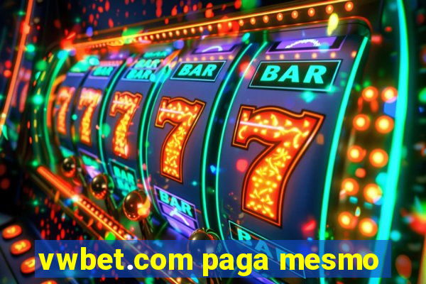 vwbet.com paga mesmo