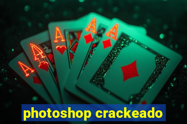 photoshop crackeado