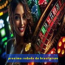 proxima rodada do brasileirao