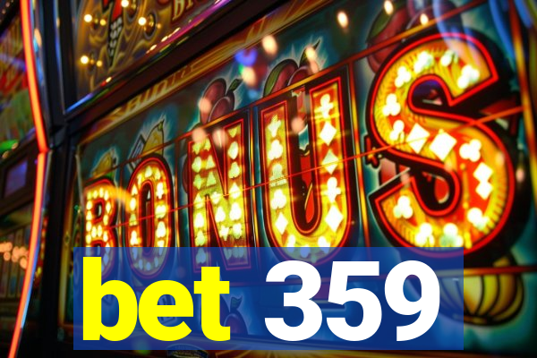bet 359