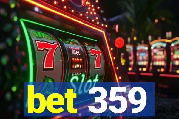 bet 359