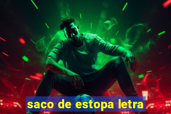 saco de estopa letra
