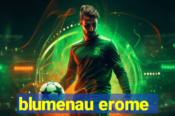blumenau erome