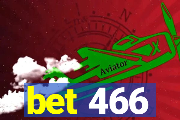 bet 466