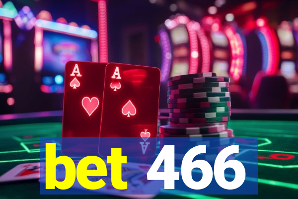 bet 466