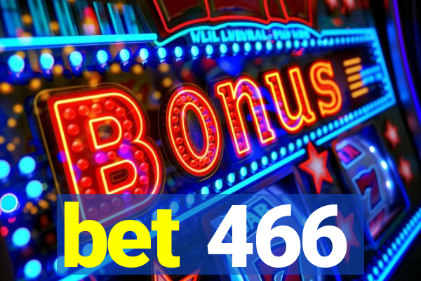 bet 466
