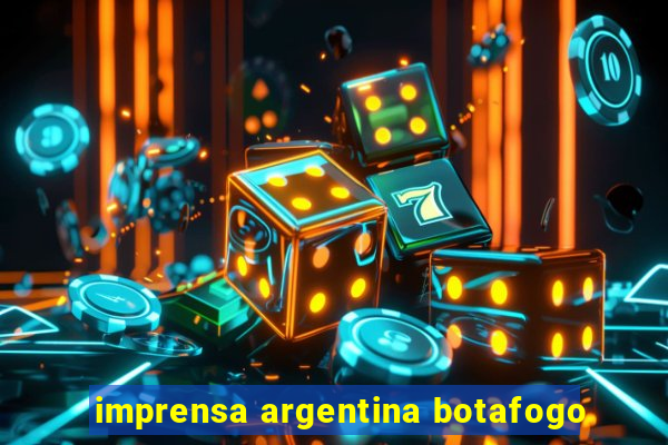 imprensa argentina botafogo