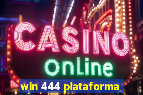 win 444 plataforma