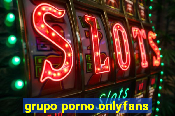 grupo porno onlyfans