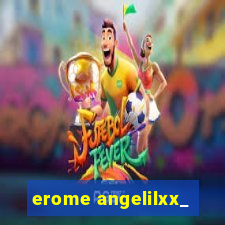 erome angelilxx_