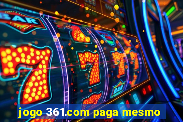 jogo 361.com paga mesmo