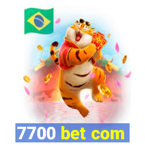 7700 bet com