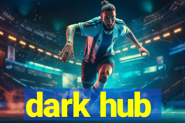 dark hub