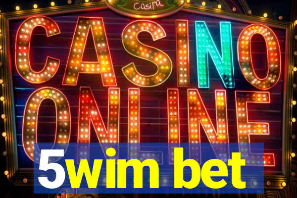 5wim bet