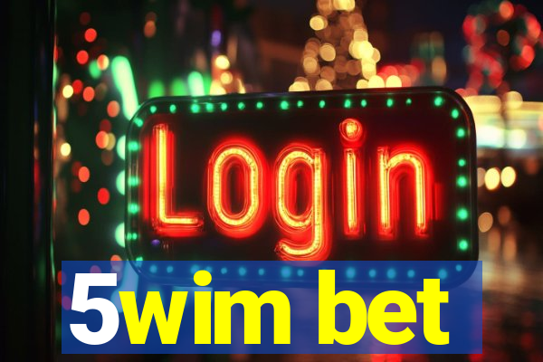 5wim bet