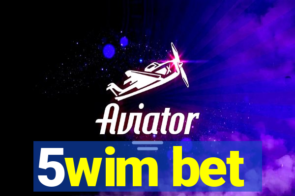 5wim bet