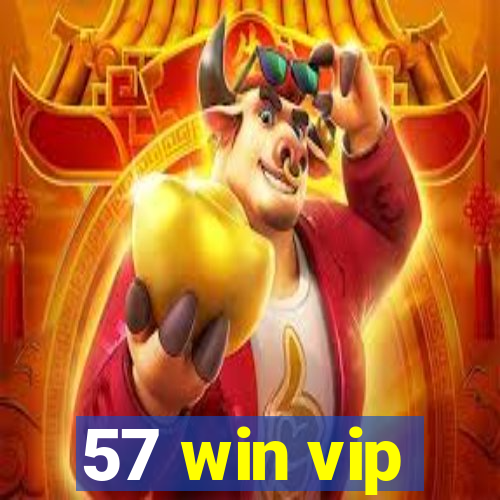 57 win vip