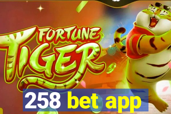 258 bet app