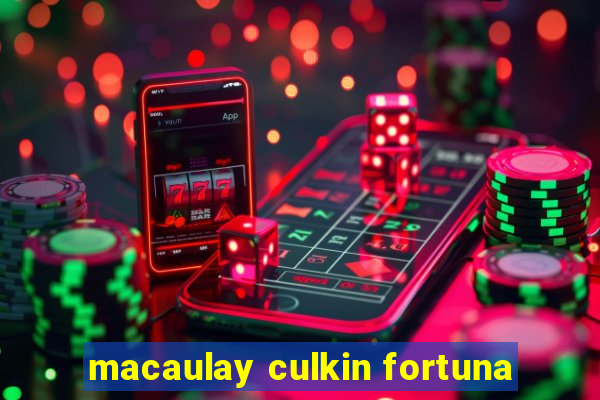 macaulay culkin fortuna