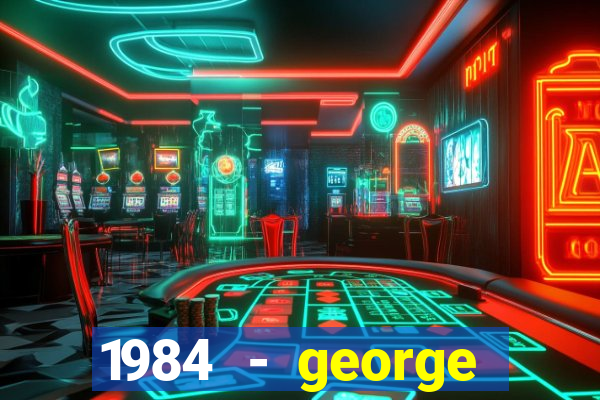 1984 - george orwell pdf companhia das letras